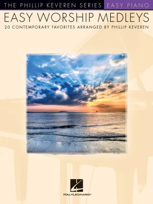 Easy Worship Medleys for Easy Piano arr. Phillip Keveren