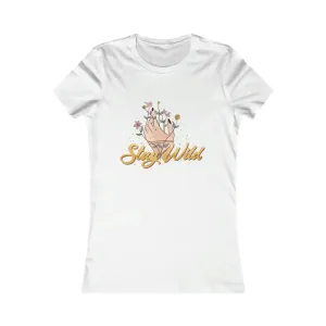 Stay Wild Favorite Tee Stylish Comfy Confidence