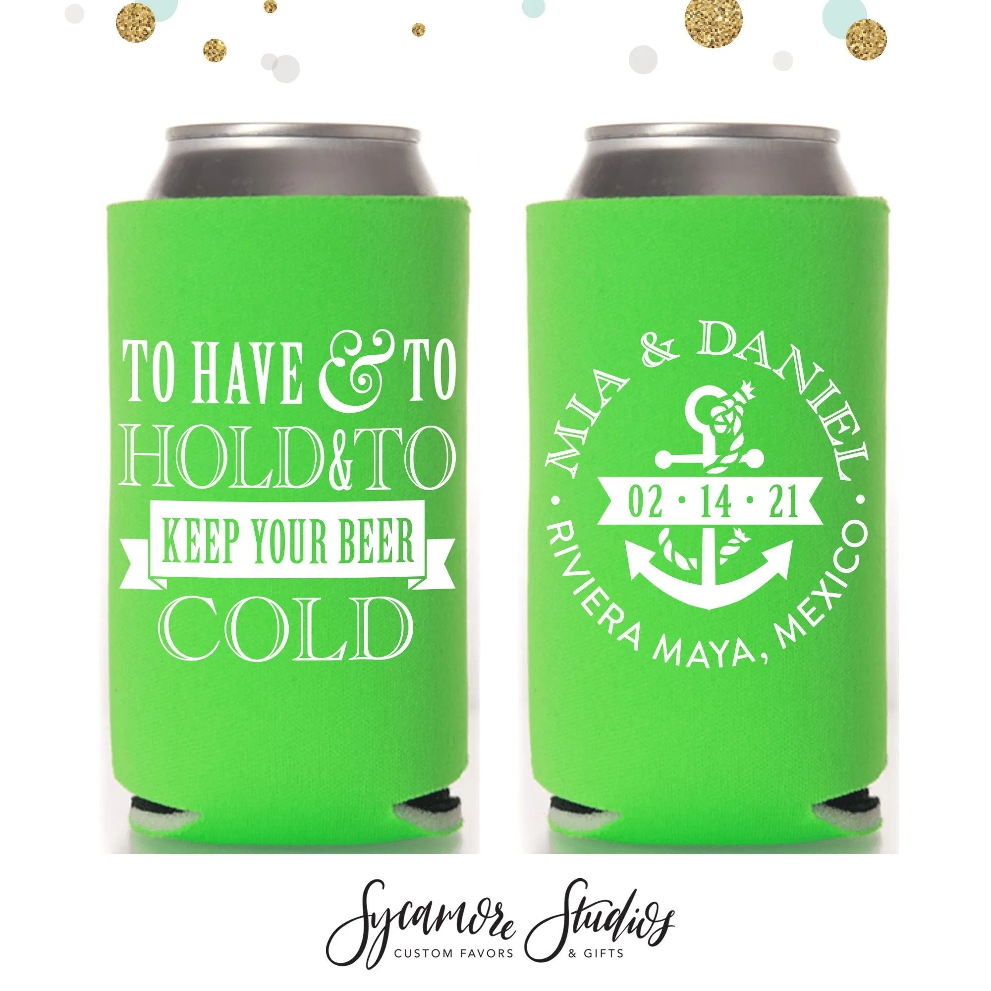 To Have and To Hold - Slim 12oz Wedding Can Cooler #40S