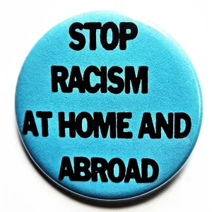 Vintage Reproduction Stop Racism at Home and Abroad Political Small Pinback Button | 1.25" Diameter