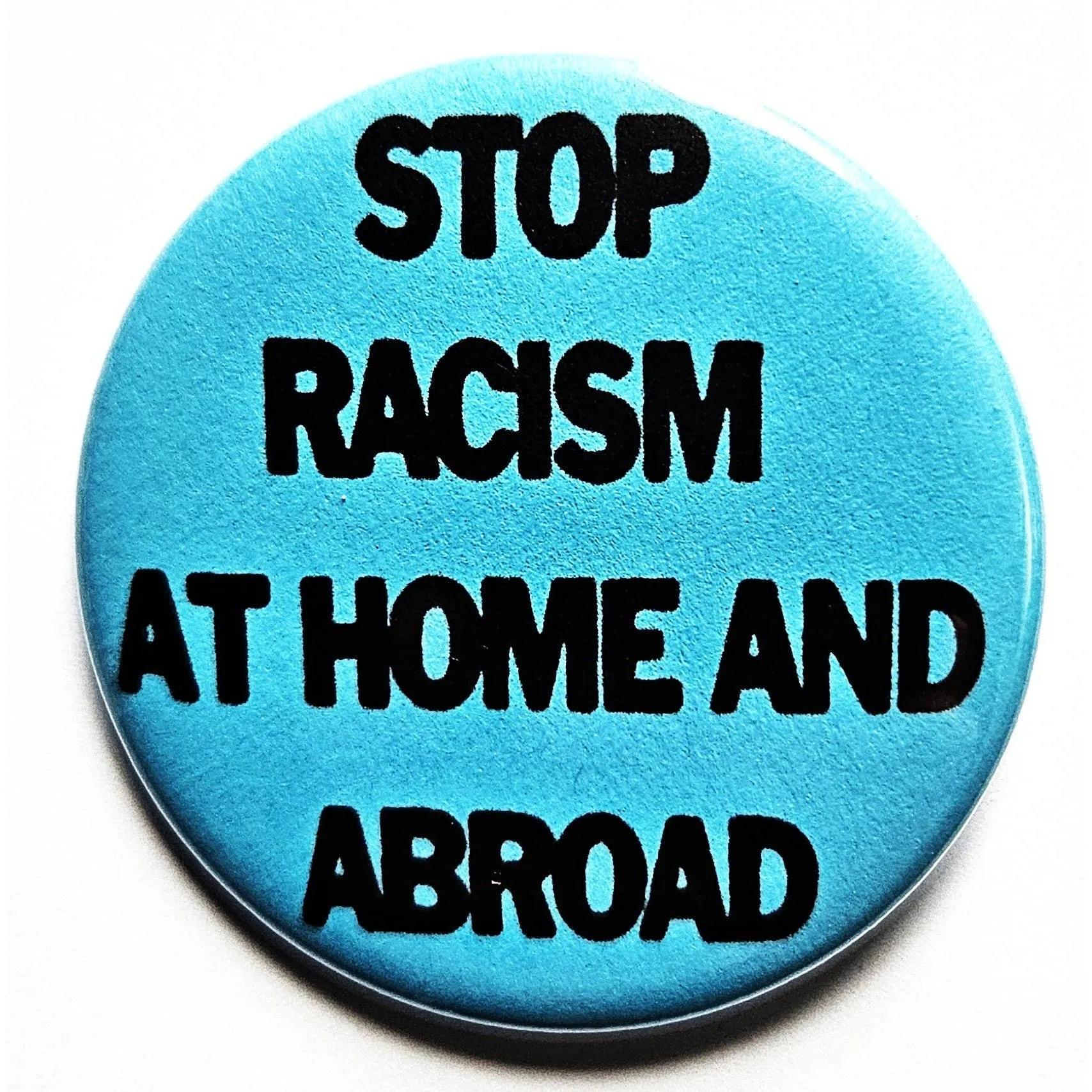 Vintage Reproduction Stop Racism at Home and Abroad Political Small Pinback Button | 1.25" Diameter